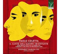 Paolo Coletta – Il Canto dell'Amore Trionfante: Sung-Ballet Suite from the Opera