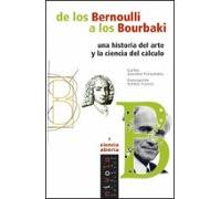 De Los Bernoulli A Los Bourbaki: Una Historia Del Arte Y La Cienc Ia D