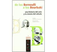 De los Bernoulli a los Bourbaki. Una historia del arte y la ciencia del cálculo: 9 (Ciencia abierta)