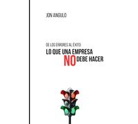 De los errores al éxito: Lo que una empresa NO debe hacer