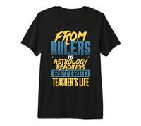 De los gobernantes a Las lecturas de astrología La Vida de un Maestro Jubilado Camiseta Premium