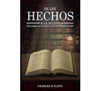 De los Hechos a la Acción: Guía para las Iglesias y Cristianos de Hoy