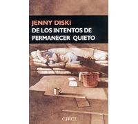 De los intentos de permanecer quieto (Narrativa)