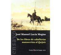 de Los Libros de Caballerias Manuscritos Al Quijote: 9 (Trivium)