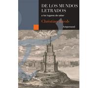 De los mundos letrados a los lugares de saber | Christian Jacob