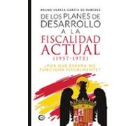 De Los Planes De Desarrollo A La Fiscalidad Actual (1957-1975)