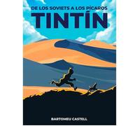 DE LOS SOVIETS A LOS PICAROS TINTIN | Bartomeu Castell