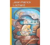 De l'oubli: La peur d'etre oubliee