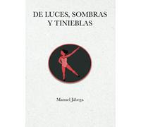 De luces, sombras y tinieblas (SIN COLECCION)