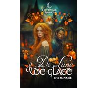 De lune et de glace: (Une cosy fantasy avec une vraie romance - one shot)