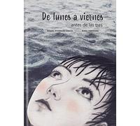 DE LUNES A VIERNES: ANTES DE LAS TRES (ALBUMES ILUSTRADOS)