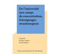De Luniversité Aux Camps De Concentration Témoignages Strasbourgeois (