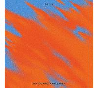 De Lux - Do You Need A Release? [Vinilo]
