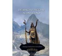 De Machu Picchu al Infierno