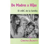 De madres a hijas: El ABC de la familia