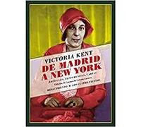 De Madrid a New York: Artículos, conferencias, cartas (Los Cuatro Vientos)