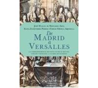 de madrid a versalles: la correspondencia bilingue entre el rey s ol y