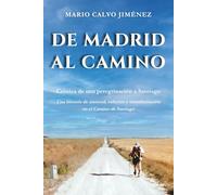 DE MADRID AL CAMINO: Crónica de una peregrinación a Santiago