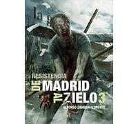De Madrid al Zielo 3: Resistencia (Línea Z)
