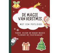 De magie van Kerstmis met een potlood: Teken, kleur en maak magie tijdens de feestdagen!