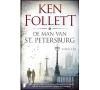 De man van St. Petersburg: Zijn naam was Feliks. En hij kwam uit Rusland om een moord te plegen die de geschiedenis voorgoed zou veranderen.
