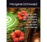 De Mana van de Oceaan: de Grimoire van een ToverSim van Hawaï