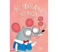 De Mañana No Pasa