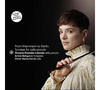 Dostaler-Lalonde/Belogurov - De Mannheim à Berlin. Sonates du 18e siècle pour violoncelle piccolo