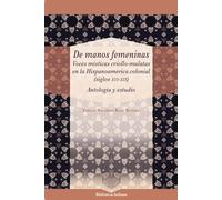 De manos femeninas : voces místicas criollo-mulatas en la Hispanoamérica colonial (siglos XVI-XIX) : antología y estudio: 58