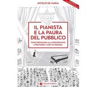 De Maria Nicolò - Il Pianista E La Paura Del Pubblico