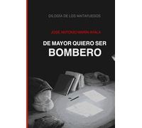 DE MAYOR QUIERO SER BOMBERO