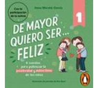 De Mayor Quiero Ser... Feliz 1 (audiolibro)