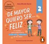 De Mayor Quiero Ser... Feliz 2 (audiolibro)