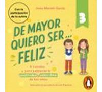 De Mayor Quiero Ser... Feliz 3 (audiolibro)