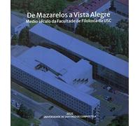 De Mazarelos a Vista Alegre: medio século da Facultade de Filoloxía da USC