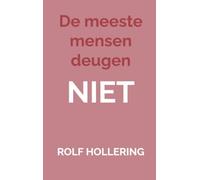 De meeste mensen deugen NIET: Een antwoord op Rutger Bregman