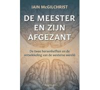 De meester en zijn afgezant: de twee hersenhelften en de ontwikkeling van de westerse wereld