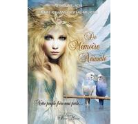 De mémoire animale: Notre peuple frère nous parle...