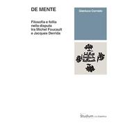 De mente. Filosofia e follia nella disputa tra Michel Foucault e Jacques Derrida (La dialettica)
