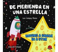 De Merienda En Una Estrella: Having A Snack In A Star: 2 (Colección Fritopía)