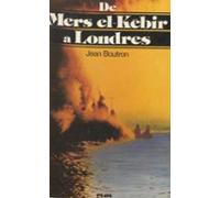 De Mers El-kébir À Londres (ebook)