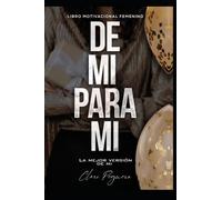 De mi, para mi: La mejor versión de mi