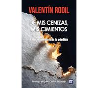 DE MIS CENIZAS, MIS CIMIENTOS: Rehíce la vida tras la pérdida: 166 (Proyecto)