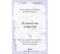 De moed van vergeving: Waarom vergeven zo moeilijk is en hoe het je verandert als je het toch doet