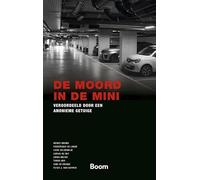 De moord in de Mini: Veroordeeld door een anonieme getuige (Gerede Twijfel)