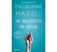 De Muerto En Peor (sookie Stackhouse 8)