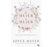 De mujer a mujer: Conversaciones francas entre usted y yo / Woman to Woman: Cand id Conversations from Me to You: Conversaciones francas entre usted y yo/ Candid Conversations from Me to You