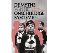 De mythe van het onschuldige fascisme: de erfenis van Mussolini