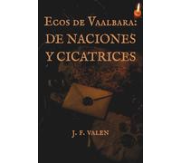 De Naciones y Cicatrices: Una novela de guerra y poder en un continente dividido. (Ecos de Vaalbara)