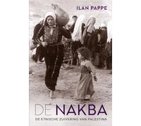 De Nakba: de etnische zuivering van Palestina